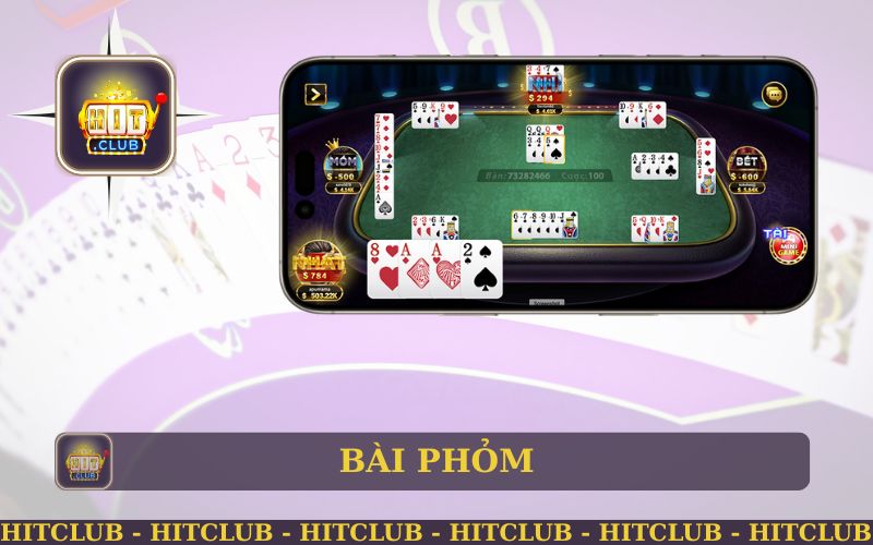 BÀI PHỎM ONLINE ĐÃ CÓ MẶT TẠI HIT CLUB