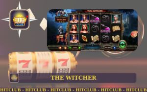 TẢI HITCLUB ĐỂ TRẢI NGHIỆM GAME NỔ HŨ THE WITCHER