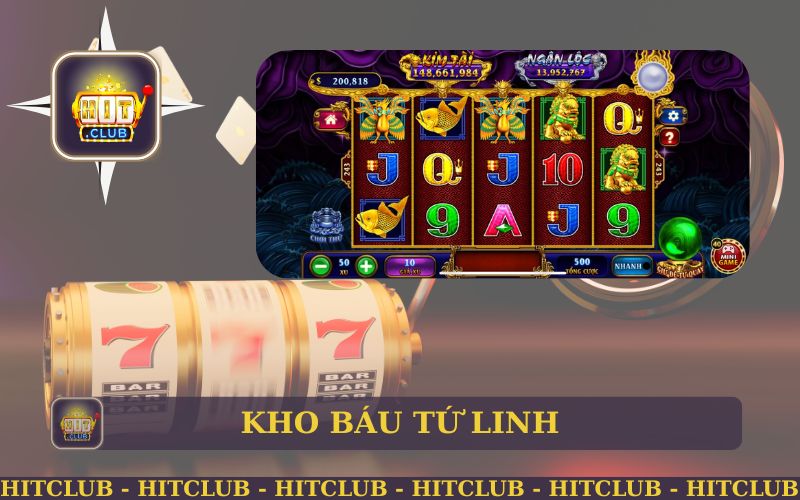 HITCLUB RA MẮT GAME NỔ HŨ KHO BÁU TỨ LINH