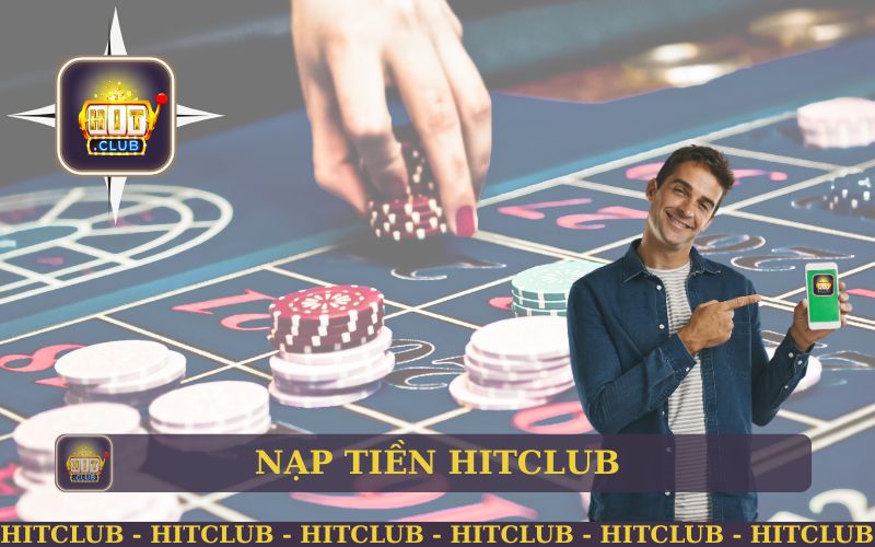 CÁCH NẠP TIỀN GAME HITCLUB